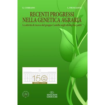 Recenti progressi nella genetica agraria. Le attività di ricerca del gruppo Castello negli ultimi dieci anni