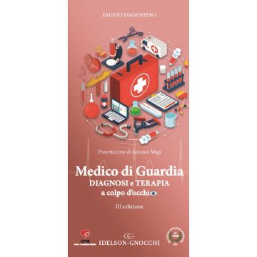 Medico di guardia. Diagnosi e terapia. A colpo d'occhio - Guardia Medica 2023
