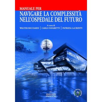 Manuale per navigare la complessità nell'ospedale del futuro