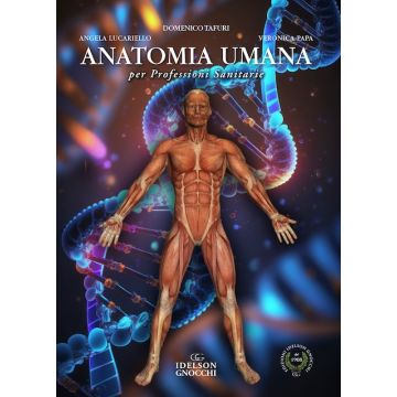 Anatomia umana per professioni sanitarie [Tafuri Domenico; Lucariello; Papa - Idelson Gnocchi]