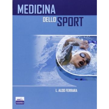Ferrara Aldo L. - Medicina dello Sport - Edises