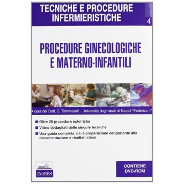 Tecniche e Procedure Infermieristiche 4 - Procedure Ginecologiche e Materno-Infantili + DVD