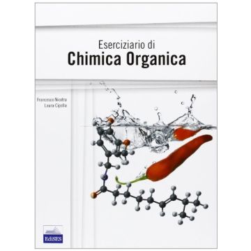 Eserciziario di Chimica Organica        [Nicotra  - Edises]