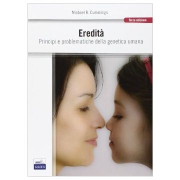 Eredità - Principi e problematiche della genetica umana  3/Ed.