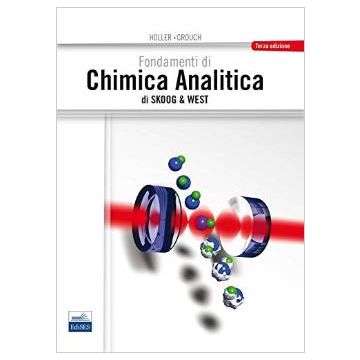 Fondamenti di chimica analitica di Skoog e West  Holler James F.; Crouch Stanley R.  Edises  9788879598651