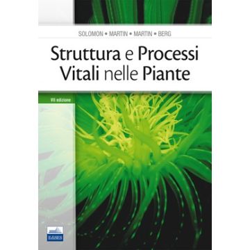 Struttura e Processi Vitali nelle Piante    [Solomon - Edises]