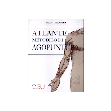 Bruno Trovato Atlante metodico di Agopuntura