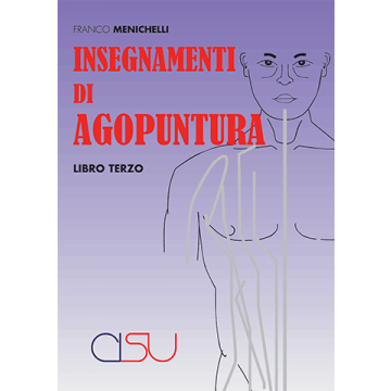 Franco Menichelli Insegnamenti di Agopuntura Libro Terzo con CD Rom