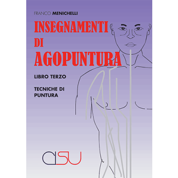 Franco Menichelli Insegnamenti di Agopuntura - Libro Terzo Parte Seconda con DVD Rom