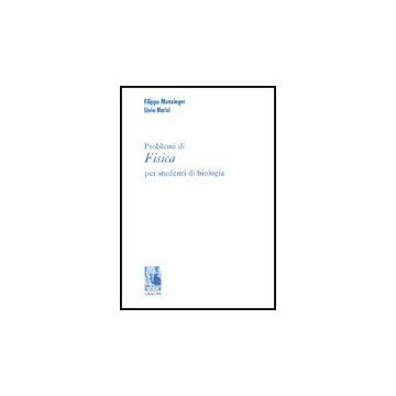 Problemi Di Fisica Per Studenti Di Biologia - Menzinger Filippo; Narici Livio - Aracne - 9788879990264