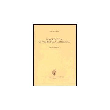 Discorso Sopra Le Vicende Della Letteratura - Denina Carlo; Corsetti C.  - Aracne - 9788879990431