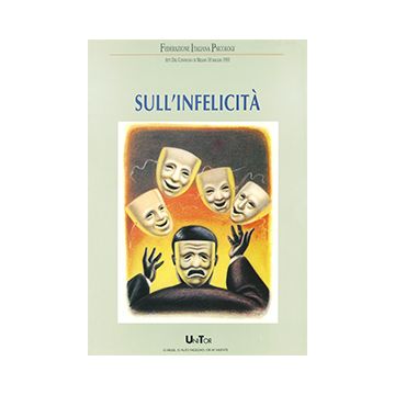Sull'infelicita' (milano, 18 Maggio 1991) - Federazione Italiana Psicologi  - Aracne - 9788879990479
