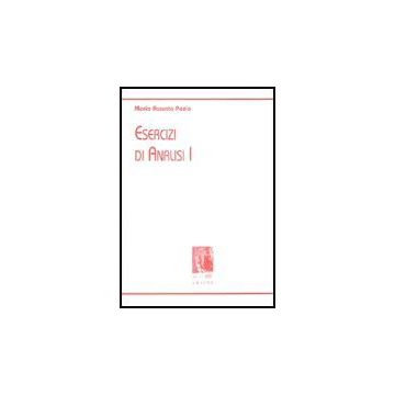 Esercizi Di Analisi 1 - Pozio M. Assunta - Aracne - 9788879990585