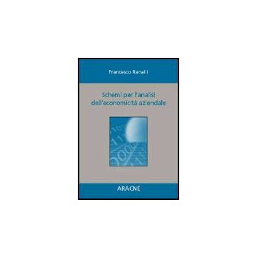 Schemi Per L'analisi Dell'economicita' Aziendale - Ranalli Francesco - Aracne - 9788879990707