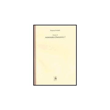 Corso Di Matematica Finanziaria 1 - Annibali Antonio - Aracne - 9788879990844