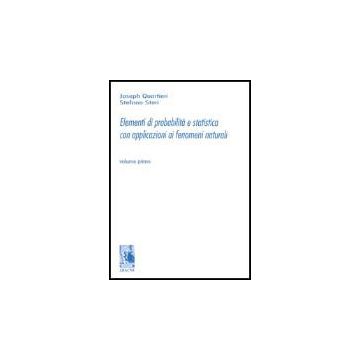 Elementi Di Probabilita' E Statistica Con Applicazioni Ai Fenomeni Naturali - Quartieri Joseph; Steri Stefano - Aracne - 9788879991452