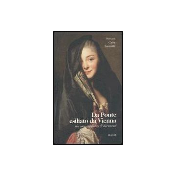 Da Ponte Esiliato Da Vienna. Con Una Appendice Di Documenti - Caira Lumetti Rossana - Aracne - 9788879991469