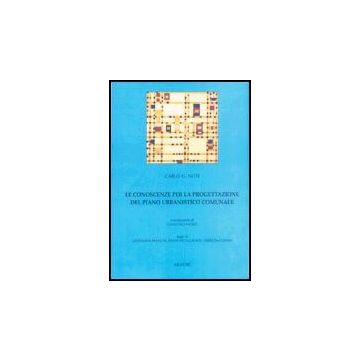 Le Conoscenze Per La Progettazione Del Piano Urbanistico Comunale  - Nuti Giancarlo - Aracne - 9788879991971
