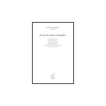 Esercizi Di Scrittura Storiografica - Simone Aurelio - Aracne - 9788879992527