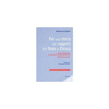 Per Una Storia Dei Rapporti Tra Stato E Chiesa - De Gregorio Faustino - Aracne - 9788879992947