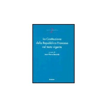 La Costituzione Della Repubblica Francese Nel Testo Vigente  - Berardo Jean-pierre - Aracne - 9788879993418