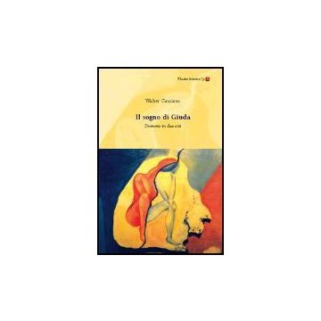 Il Sogno Di Giuda  - Cassiano Walter - Aracne - 9788879994163