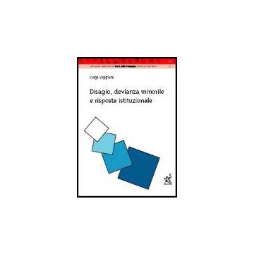 Disagio, Devianza Giovanile E Risposta Istituzionale - Viggiani Luigi - Aracne - 9788879995535