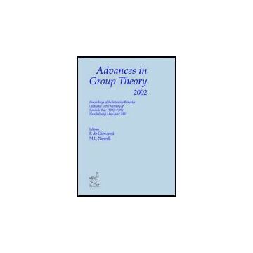 Advances In Group Theory 2002 - De Giovanni Francesco; Newell Martin L. - Aracne - 9788879995641