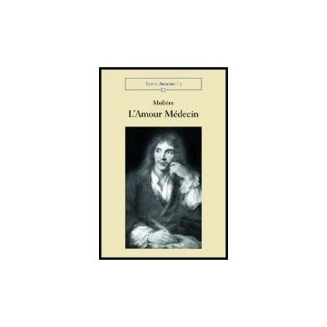 L' Amour Me'dicin. Come'die  - Moliere J. Baptiste - Aracne - 9788879996686
