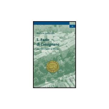 San Paolo Di Cossignano Dentro E Fuori Le Mura - Malavolta Mariano - Aracne - 9788879996754