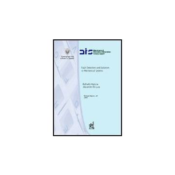 Fault Detection And Isolation In Mechanical Systems - Mattone Raffaella; De Luca Alessandro - Aracne - 9788879997690