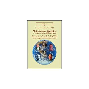 Materialismo Dialettico E Conoscenza Della Natura - Gamadi  - Aracne - 9788879997706