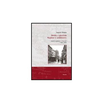 Diritto E Giustizia. Ragione E Sentimento - Sinagra Augusto - Aracne - 9788879997775