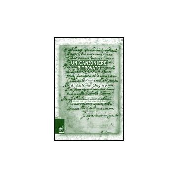 Un Canzoniere Ritrovato  - Lucignano Marchegiani Maria - Aracne - 9788879998147