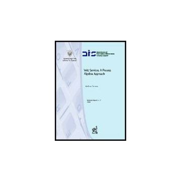 Web Services: A Process Algebra Approach - Ferrara Andrea - Aracne - 9788879998246