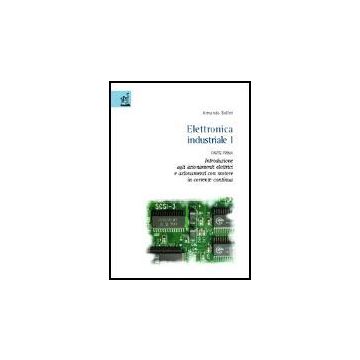 Elettronica Industriale Azionamenti Con Motore In Corrente Continua. - Bellini Armando - Aracne - 9788879998635