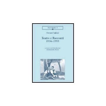 Teatro E Racconti. 1936-1993 - Bracci Alessandro - Aracne - 9788879998789