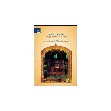 Sentir E Meditar. Omaggio A Elena Sala Di Felice - Sannia Nowe' Laura; Cotticelli Francesco; Puggioni Roberto - Aracne - 9788879998857