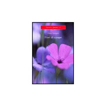 Fiori Di Campo - Ferrigato Chiara - Aracne - 9788879998918