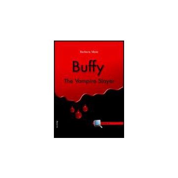 Buffy. The Vampire Slayer - Maio Barbara - Aracne - 9788879998925