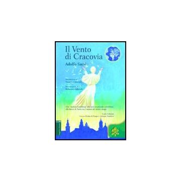 Il Vento Di Cracovia. Papa Wojtyla: Un Papa Per L'umanita'  - Sassi Adolfo - Aracne - 9788879998970