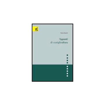 Appunti Di Coniglicoltura - Zucchi Paola - Aracne - 9788879999908