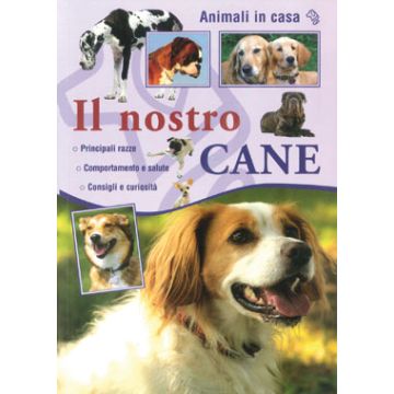 Il nostro cane  AA.VV.  Il Castello  9788880397724
