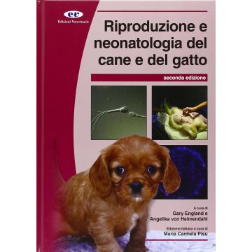 Riproduzione e neonatologia del cane e del gatto 2/ed.  [England - EV Edizioni Veterinarie Scivac]