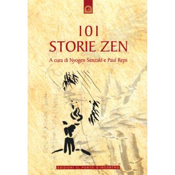 101 storie zen  Senzaki Nyogeni; Reps Paul  Il Punto d'Incontro  9788880932468