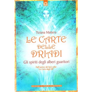 Le carte delle driadi. Gli spiriti degli alberi guaritori  Mattera Tiziana  Il Punto d'Incontro  9788880936152