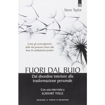 Fuori dal buio. Dal disordine interiore alla trasformazione personale  Taylor Steve  Il Punto d'Incontro  9788880938750