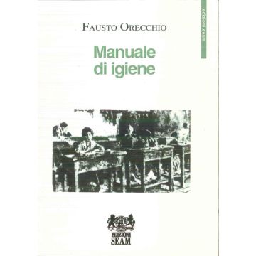 Manuale di Igiene di Fausto Orecchio SEAM edizioni