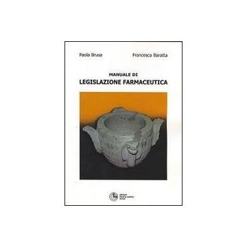 Manuale di Legislazione Farmaceutica  5/Ed.