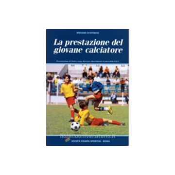 La prestazione del giovane calciatore. Dall'avviamento alla prima specializzazione